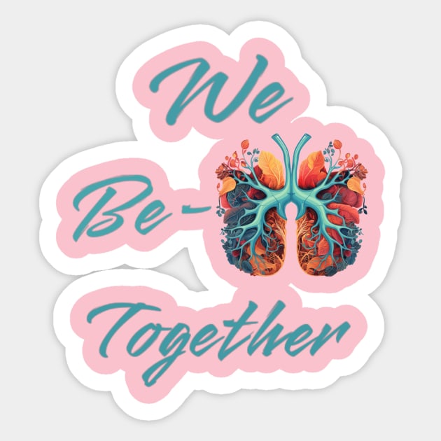 We Be Lung Together Respiratory Therapist Sticker Teepublic 